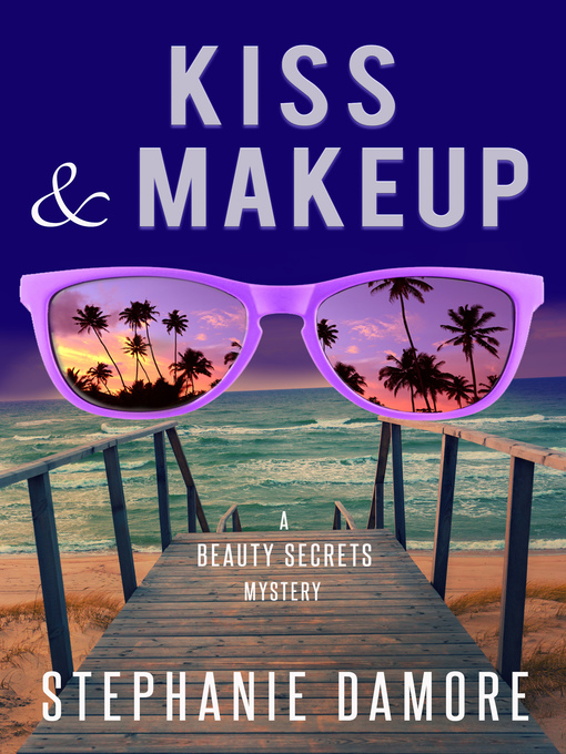 Title details for Kiss & Makeup by Stephanie Damore - Available